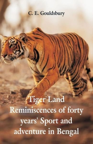 Cover for C E Gouldsbury · Tigerland (Pocketbok) (2019)
