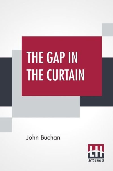 Cover for John Buchan · The Gap In The Curtain (Taschenbuch) (2019)