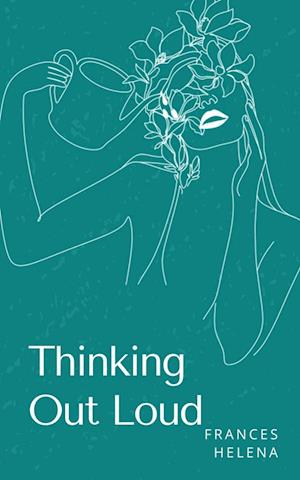 Cover for Frances Helena · Thinking Out Loud (Paperback Book) (2023)