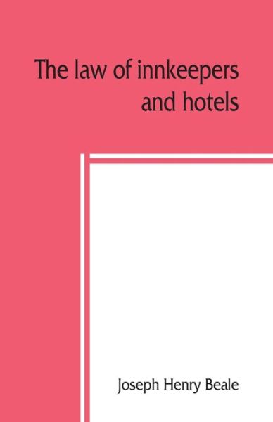 Cover for Joseph Henry Beale · The law of innkeepers and hotels (Paperback Book) (2019)