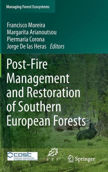 Francisco Moreira · Post-Fire Management and Restoration of Southern European Forests - Managing Forest Ecosystems (Hardcover Book) (2011)