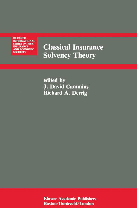 Cover for J David Cummins · Classical Insurance Solvency Theory - Huebner International Series on Risk, Insurance and Economic Security (Paperback Book) [Softcover reprint of the original 1st ed. 1988 edition] (2011)
