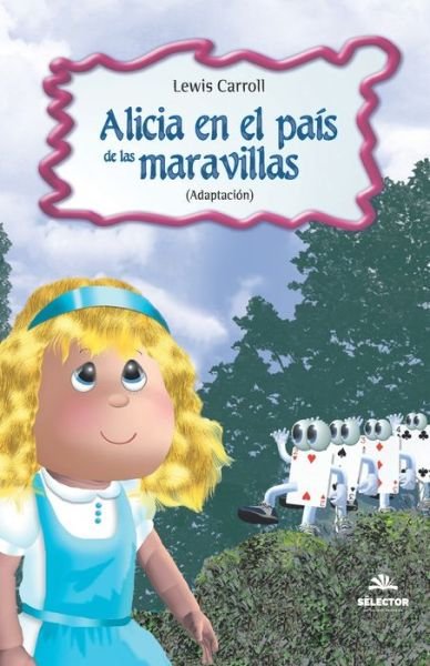 Cover for Lewis Carroll · Alicia En El Pais De Las Maravillas / Alice's Adventures in Wonderland (Clasicos Para Ninos) (Paperback Bog) [Translatio edition] (2019)