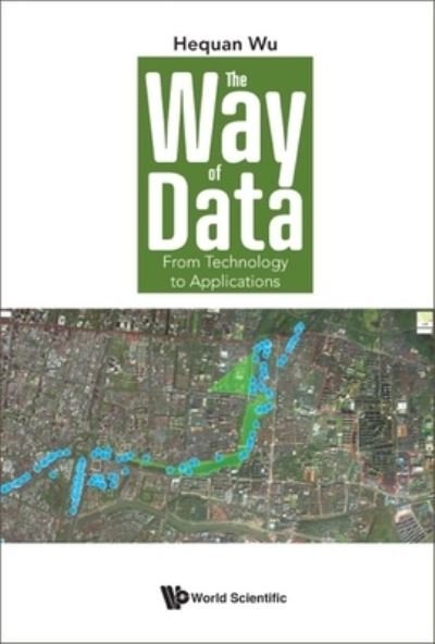 Cover for Hequan Wu · Way Of Data, The: From Technology To Application (Gebundenes Buch) (2023)