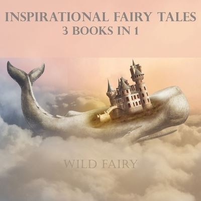 Cover for Wild Fairy · Inspirational Fairy Tales (Paperback Book) (2021)