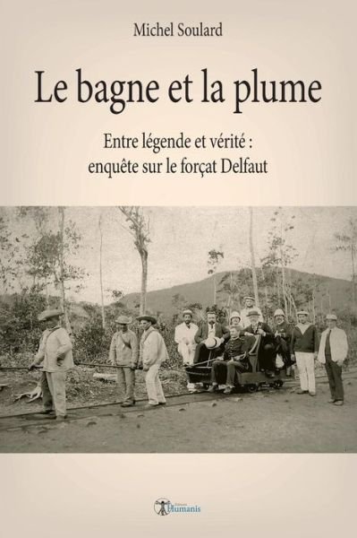 Cover for Michel Soulard · Le bagne et la plume (Paperback Book) (2019)