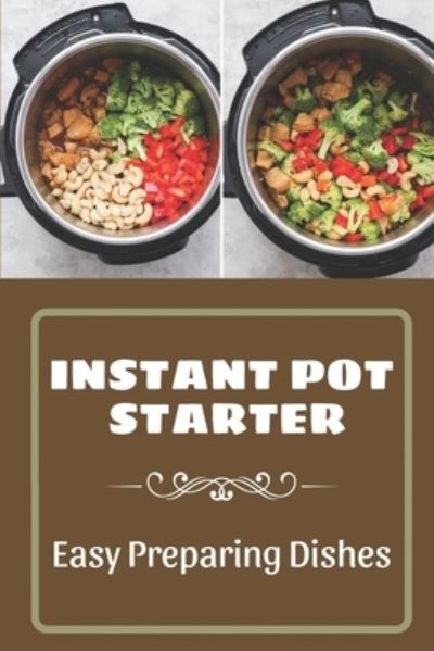 Cover for Mira Menon · Instant Pot Starter (Paperback Book) (2021)