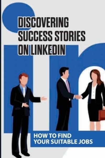 Cover for Lanette Stayrook · Discovering Success Stories On LinkedIn (Paperback Book) (2021)