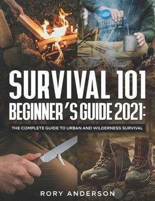 Cover for Rory Anderson · Survival 101 Beginner's Guide 2021 (Pocketbok) (2020)