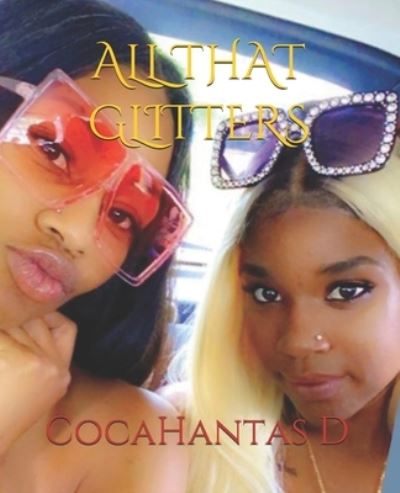 Cover for Cocahantas D · All That Glitters - A Very Sexy Novel (Paperback Book) (2021)