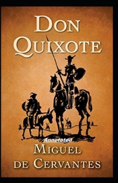 Cover for Migue D Cervantes · Don Quixote Annotated (Paperback Book) (2021)