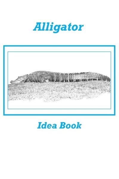 Cover for Karen Rhodes · Alligator Idea Book (Taschenbuch) (2020)