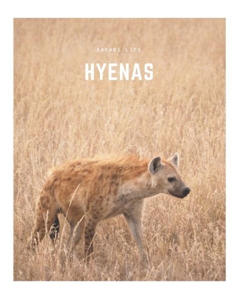 Hyenas - Decora Book Co - Books - Independently Published - 9798620340071 - March 1, 2020