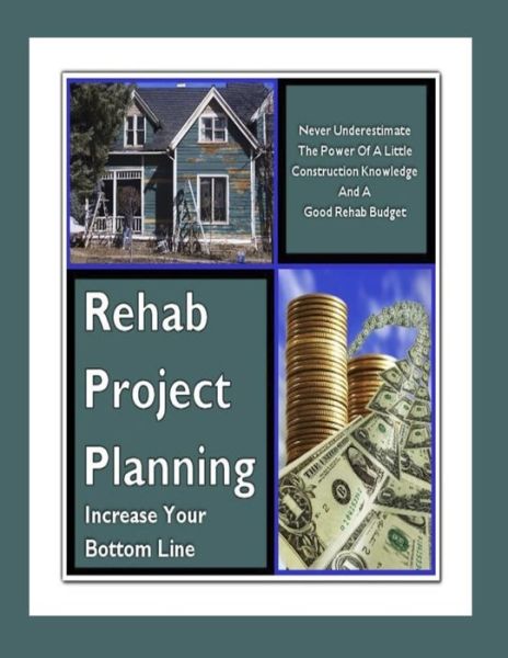 Cover for M Wilcox · Rehab Project Planning - Increase Your Bottom Line (Paperback Book) (2020)