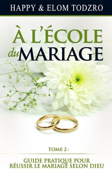 Cover for Happy Et Elom Todzro · A l'école du mariage, Tome 2 (Paperback Book) (2021)