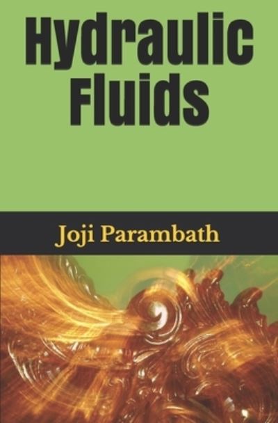 Cover for Joji Parambath · Hydraulic Fluids - Fluid Power Educational (Paperback Book) (2020)