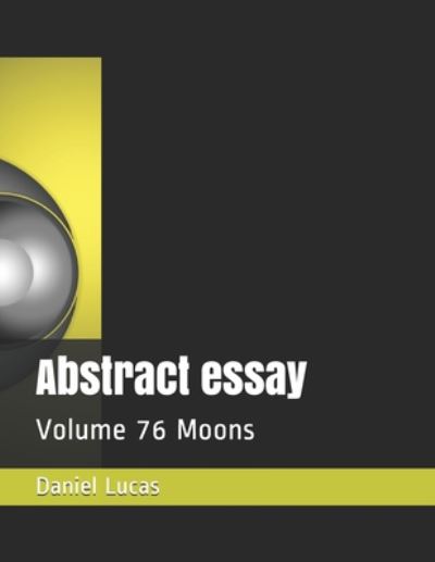 Cover for Daniel Lucas · Abstract Essay (Book) (2020)