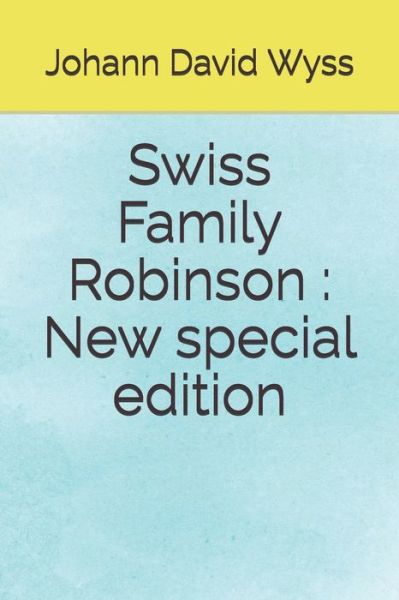 Cover for Johann David Wyss · Swiss Family Robinson (Paperback Book) (2020)