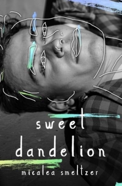 Cover for Micalea Smeltzer · Sweet Dandelion (Taschenbuch) (2020)