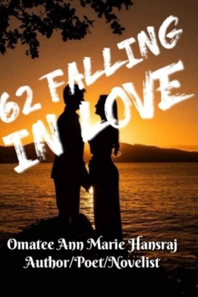 Cover for Omatee Ann Marie Hansraj · 62 Falling in Love (Paperback Book) (2020)