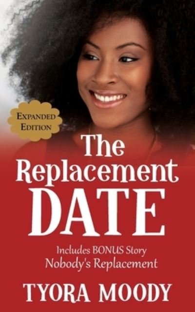 Cover for Tyora Moody · The Replacement Date: Expanded Edition (Taschenbuch) (2021)