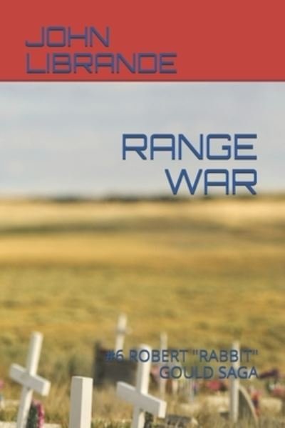 Range War - John Librande - Böcker - Independently Published - 9798706596071 - 8 februari 2021