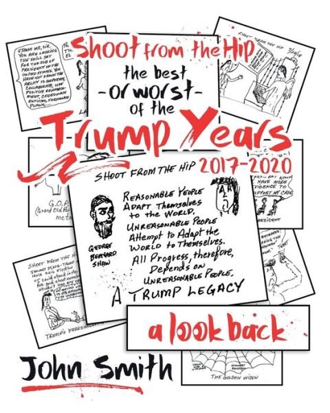 The best-or worst-of the Trump Years - John Smith - Bøger - Independently Published - 9798715112071 - 9. marts 2021