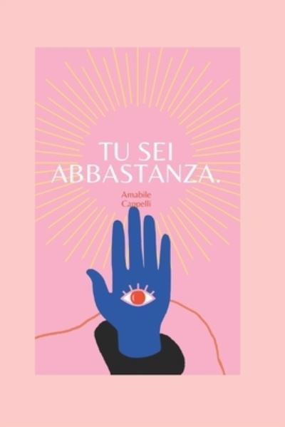 Cover for Amabile Cappelli · Tu Sei Abbastanza (Pocketbok) (2021)