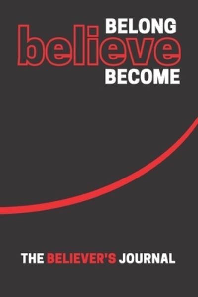 Cover for Kylan C Pew · Belong Believe Become (Taschenbuch) (2021)