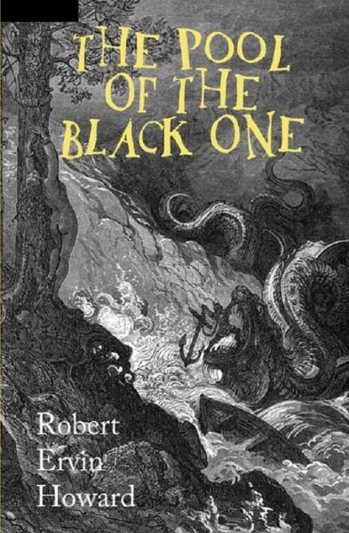 Cover for Robert Ervin Howard · The Pool Of The Black One (Conan the Barbarian #5) Annotated (Paperback Book) (2021)