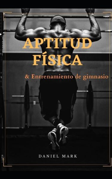 Cover for Daniel Mark · Ejercicio fisico y gimnasio (Paperback Book) (2021)