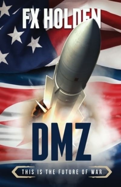 Cover for Fx Holden · DMZ: This is the Future of War - Future War (Paperback Book) (2022)