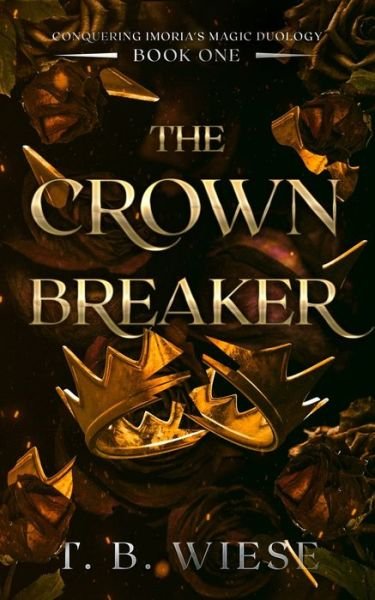 Cover for T B Wiese · The Crown Breaker (Paperback Book) (2022)