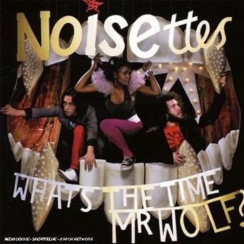 Cover for Noisettes · Whats The Time Mr Wolf (CD)
