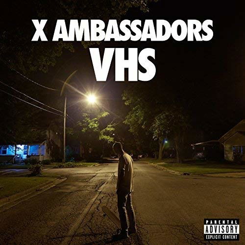 VHS - X Ambassadors - Música -  - 0602547780072 - 