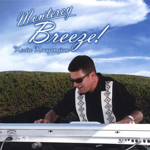Cover for Kevin Kooyumjian · Monterey Breeze! (CD) (2006)