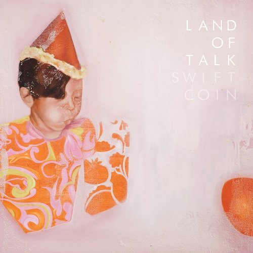 Cover for Land Of Talk · Swift Coin (7&quot;) (2010)