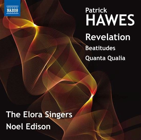 Cover for Hawes / Elora Festival Singers / Edison · Revelation (CD) (2017)