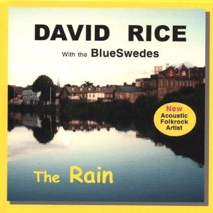 Rain - David with the Blueswedes Rice - Musiikki - Carmen Melody Publishing Bmi - 0753677048072 - 2001