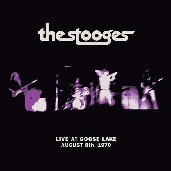 Live At Goose Lake: August 8Th 1970 - The Stooges - Muziek - THIRD MAN VINYL LLC - 0813547029072 - 7 augustus 2020