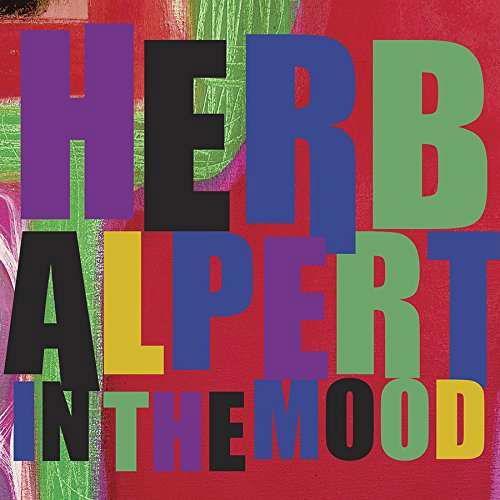 In The Mood - Herb Alpert - Musik - HERB ALPERT PRESENTS - 0814647021072 - 4. december 2015