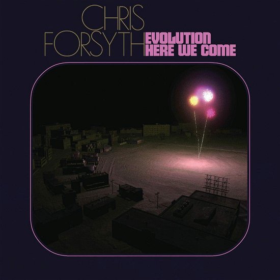 Cover for Chris Forsyth · Evolution Here We Come (CD) (2022)