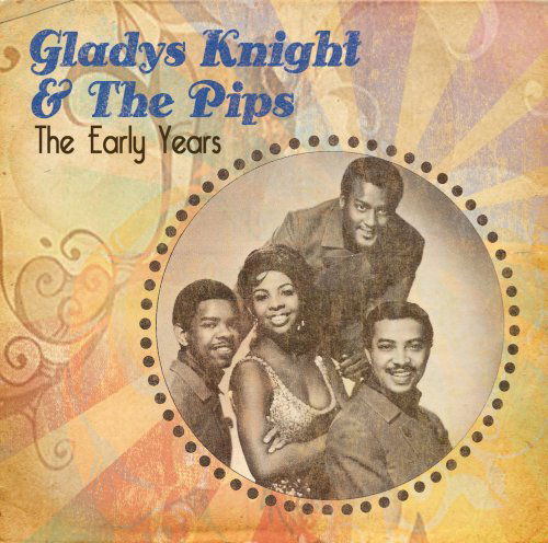 Cover for Knight,gladys &amp; Pips · Early Years (CD) (2008)