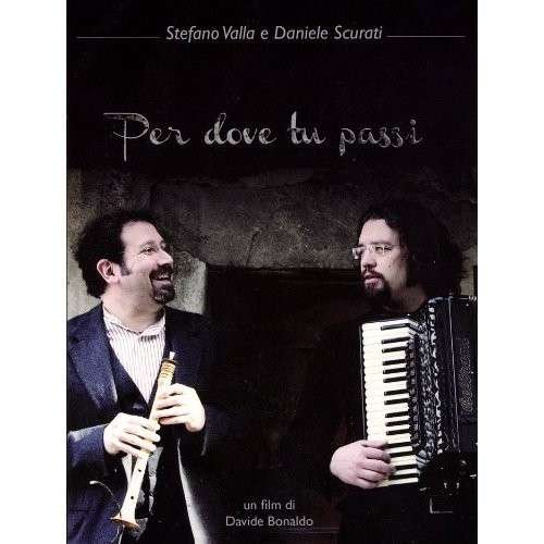 Cover for Stefano Valli · Per Dove Tu Passi (DVD) (2015)