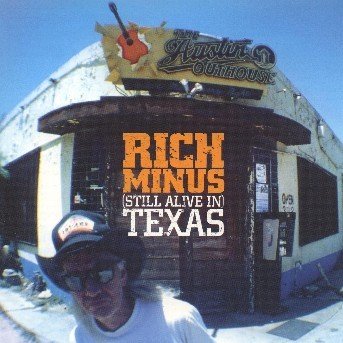 Cover for Rich Minus · Still Alive in Texas (CD) (2002)