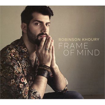 Cover for Robinson Khoury · Frame Of Mind (CD) (2020)