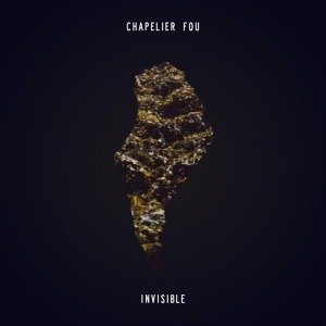 Cover for Chapelier Fou · Invisible (LP) (2013)