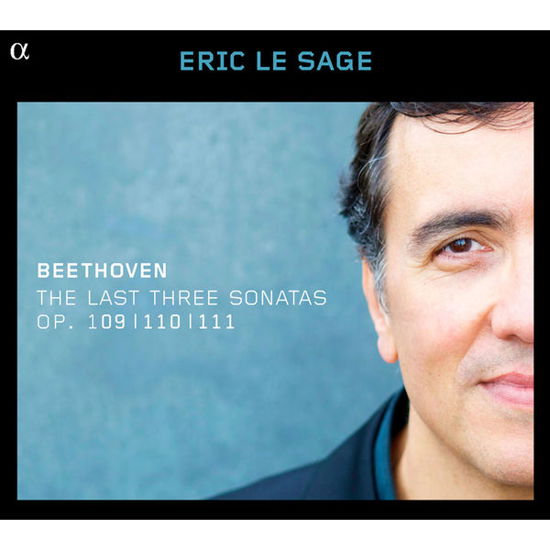 Cover for Eric Le Sage · Beethoven - The Last Three Sonatas (CD) (2014)