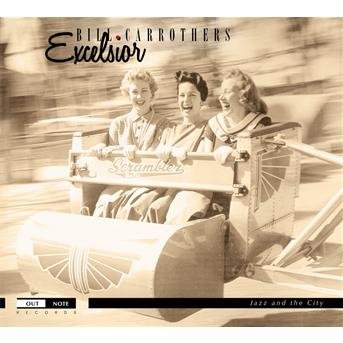 Cover for Bill Carrothers · Excelsior (CD) [Digipak] (2011)