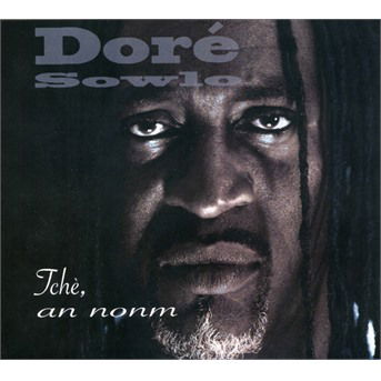 Cover for Dore Sowlo · Tche An Nonm (CD) (2020)